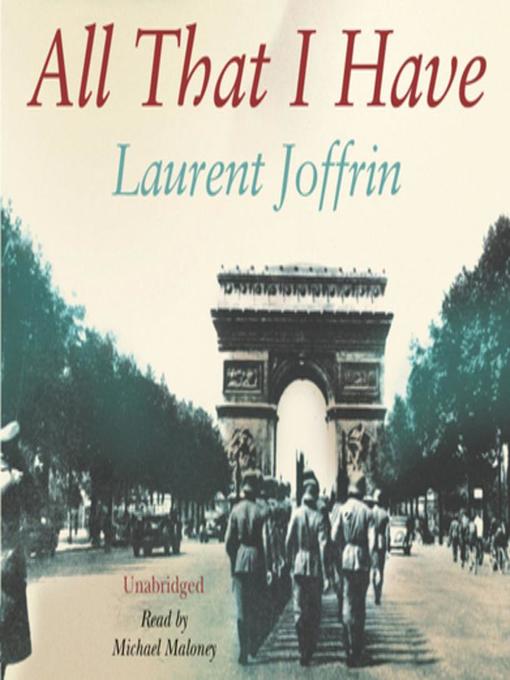 Title details for All That I Have by Laurent Joffrin - Wait list